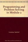 Programming and Problem Solving in Modula2