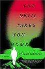 The Devil Takes You Home