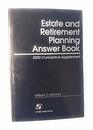 Estate and retirement planning answer book 2000 Supplement