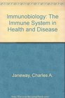 Immunobiology The Immune System in Health and Disease