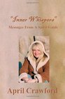 "Inner Whispers": Messages From A Spirit Guide (Volume 1)