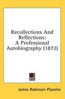 Recollections And Reflections A Professional Autobiography