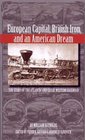 European Capital British Iron and an American Dream The Story of the Atlantic  Great Western Railroad