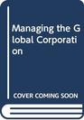 Managing the Global Corporation