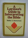 A layman's guide to interpreting the Bible