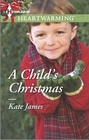 A Child's Christmas (Harlequin Heartwarming, No 69) (Larger Print)