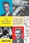 The Brothers Vonnegut Science and Fiction in the House of Magic