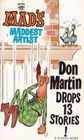 MAD's Maddest Artist Don Martin Drops 13 Stories