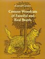 Curious Woodcuts of Fanciful and Real Beasts A Selection of 190 SixteenthCentury Woodcuts from Gesner's and Topsell's Natural Histories