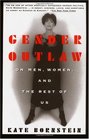 Gender Outlaw  On Men Women and the Rest of Us