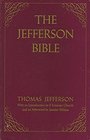 The Jefferson Bible: The life and morals of Jesus of Nazareth