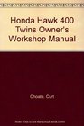 Honda Hawk 400 Twins Owner's Workshop Manual