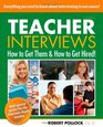 Teacher Interviews How to Get Them and How to Get Hired 2nd edition