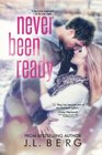 Never Been Ready (The Ready Series) (Volume 2)