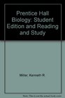 Prentice Hall Biology Student Edition and Reading and Study
