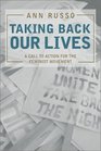 Taking Back Our Lives  A Call to Action for the Feminist Movement