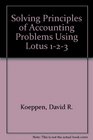 Solving Principles of Accounting Problems Using Lotus 123/Book With Disc