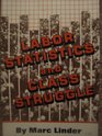 Labor Statistics and Class Struggle