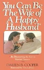 You Can Be the Wife of a Happy Husband (An Input book)
