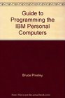 A Guide to Programming the IBM Personal Computers