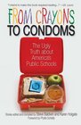 From Crayons to Condoms The Ugly Truth About America's Public Schools