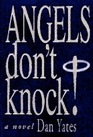 Angels Don't Knock! (1st Angel, Bk 1)