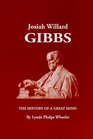 Josiah Willard Gibbs The History of a Great Mind