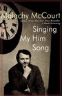 Singing My Him Song (Large Print)