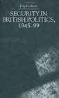 Security in British Politics 194599