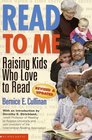Read To Me Raising Kids Who Love To Read