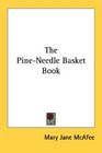 The PineNeedle Basket Book