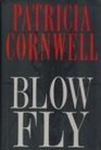Blow Fly (Kay Scarpetta, Bk 12) (Large Print)