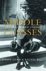 Middle Classes Their Rise and Sprawl