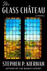 The Glass Chteau A Novel