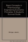 Basic Concepts in Pharmacology A Student's Survival Guide Engineering Economic Principles