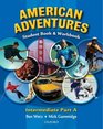 American Adventures Intermediate Student and Workbook A