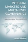 Internal Markets and Multilevel Governance The Experience of the European Union Australia Canada Switzerland and the United States