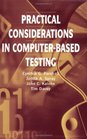 Practical Considerations in ComputerBased Testing