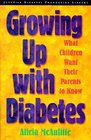 Growing Up with Diabetes  What Children Want Their Parents to Know