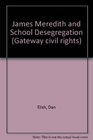 James Meredith and School Desegregation