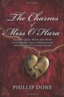 The Charms of Miss O'Hara: Tales of Gone With the Wind & the Golden Age of Hollywood from Scarlett's Little Sister