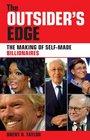The Outsider's Edge The Making of SelfMade Billionaires