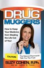 Drug Muggers How To Keep Your Medicine From Stealing the Life Out of You