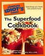 The Complete Idiot's Guide to the Superfood Cookbook