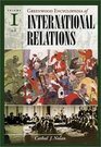 Greenwood Encyclopedia of International Relations Volume I
