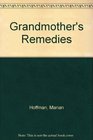 Grandmother's Treasures  Grandmother's Remedies