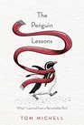 The Penguin Lessons What I Learned from a Remarkable Bird