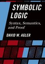 Symbolic Logic Syntax Semantics and Proof