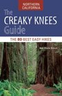 The Creaky Knees Guide Northern California The 80 Best Easy Hikes