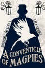 A Conventicle of Magpies: A victorian fantasy adventure